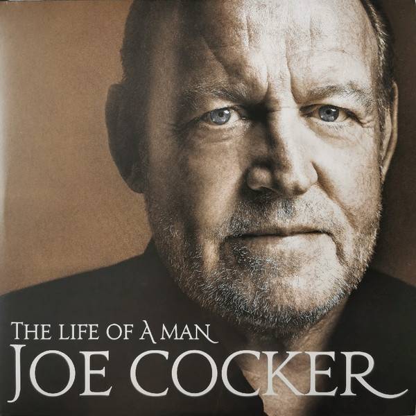Joe Cocker – The Life Of A Man - The Ultimate Hits 1968-2013